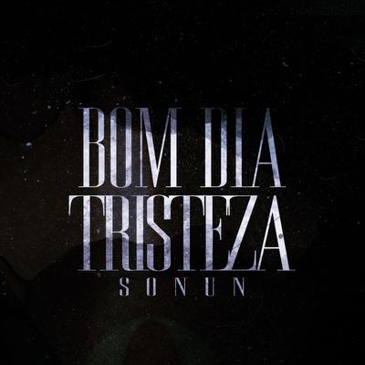 Bom Dia, Tristeza! By Sonun's cover