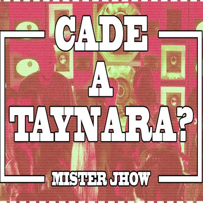 Cade a Taynara?'s cover