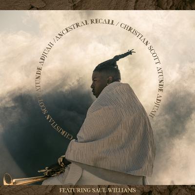 Ancestral Recall By Christian Scott aTunde Adjuah, Saul Williams's cover