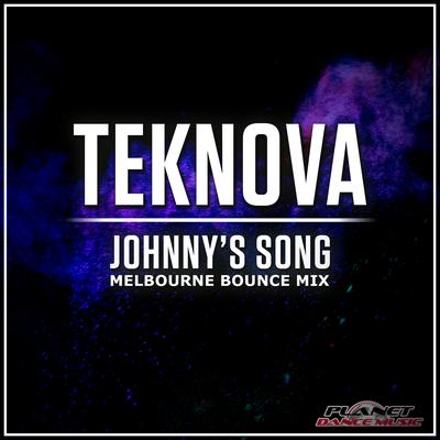 Johnny's Song (Melbourne Bounce Mix) By Teknova's cover