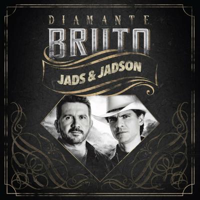 Diamante Bruto By Jads & Jadson's cover