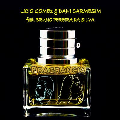 Fragrância By Dani Carmesim, Bruno Pereira da Silva, Licio Gomez's cover