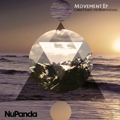 Movement (Original Mix) By Chris Stussy, Nobody's Fools's cover