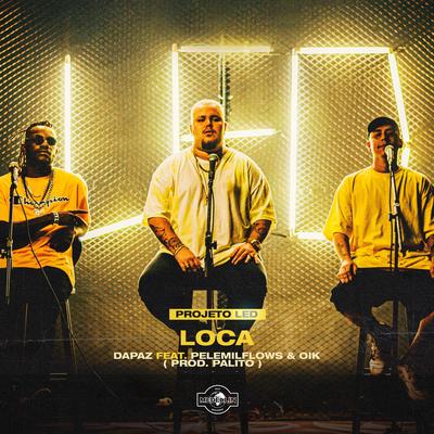 Loca! By DaPaz, OIK, Pelé MilFlows's cover