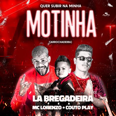 Quer Subir na Minha Motinha (feat. CoutoPlay & MC Lorenzo) (Arrochadeira) By La Bregadeira, CoutoPlay, MC Lorenzo's cover