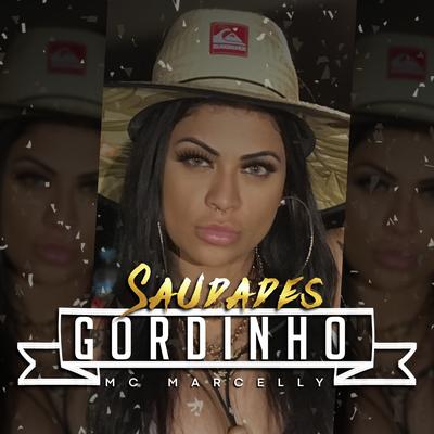 Saudades Gordinho By Mc Marcelly's cover