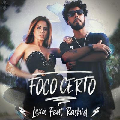 Foco Certo By Lexa, Rashid, Rashid's cover