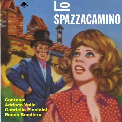 Lo spazzacamino By Gabriella Piccinini, Rocco Bandera, Adriano Valle's cover