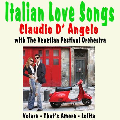 Arriverderci Roma (English Version) By Claudio D'Angelo, The Venetian Festival Orchestra's cover
