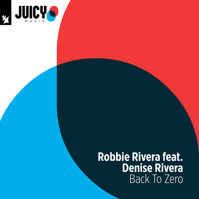 Back To Zero (George Acosta Mix) By Robbie Rivera, Denise Rivera's cover