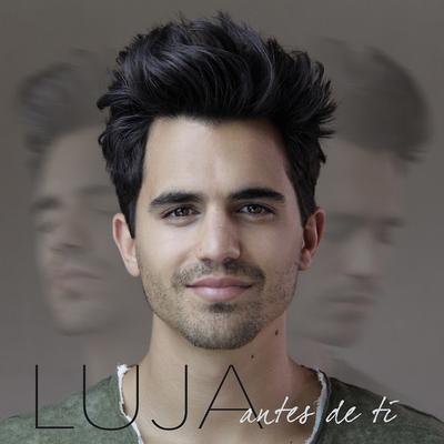 Antes de Ti By Luja's cover