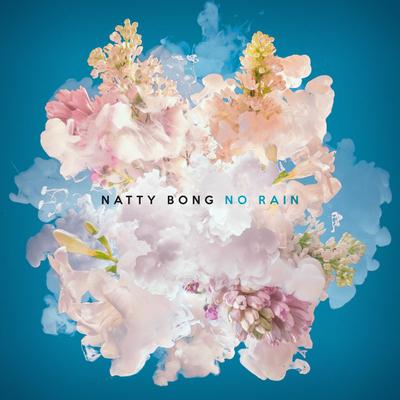 No Rain By Natty Bong's cover