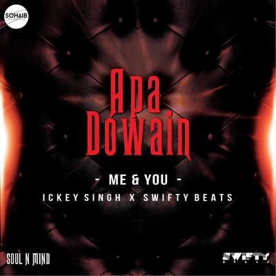 Apa Dowain (Me & You)'s cover