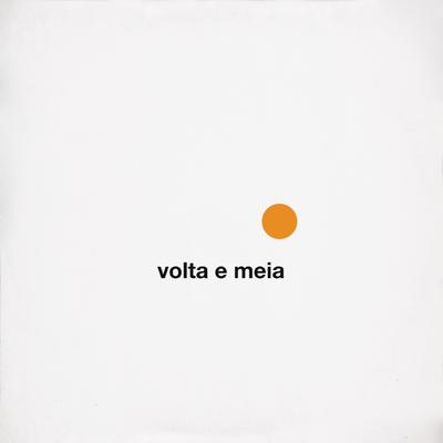 Volta e Meia's cover