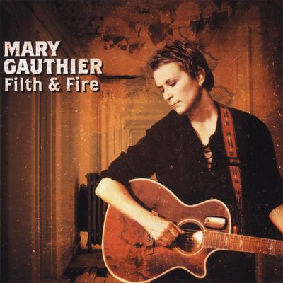 Walk Through The Fire By Mary Gauthier's cover