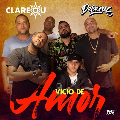 Vício de Amor By Grupo Clareou, Delacruz's cover