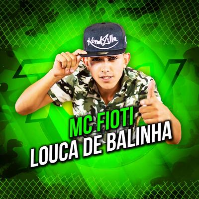Louca de Balinha By MC Fioti's cover