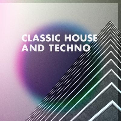 Classic House and Techno's cover