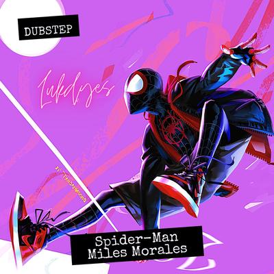 Miles Morales (Spiderman Dubstep) By Lukdyes's cover