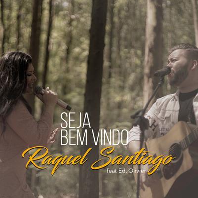 Seja Bem-Vindo By Ed Oliver, Raquel Santiago's cover