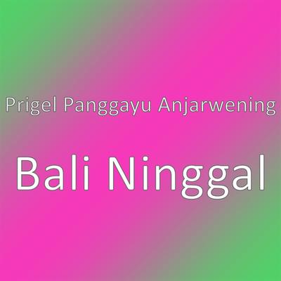 Bali Ninggal's cover