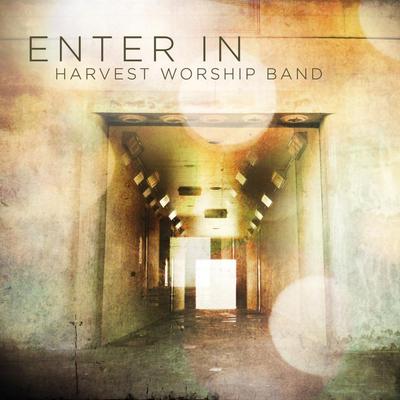 Way To the Father By Harvest Worship Band's cover