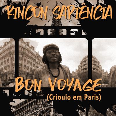Bon Voyage (Crioulo em Paris) By Rincon Sapiência's cover