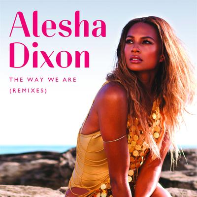 The Way We Are [DJ Q Extended Vocal Mix] By Alesha Dixon, DJ Q's cover