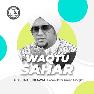 Qosidah Waqtu Sahar By Hasan Jafar Umar Assegaf's cover