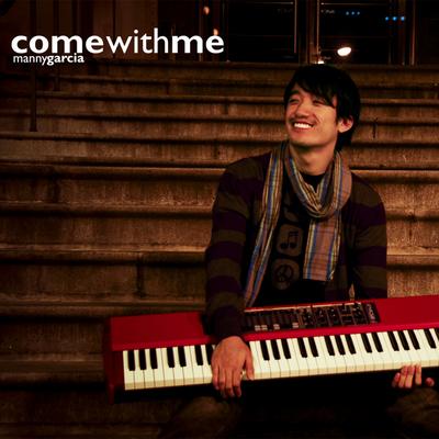 Come with Me By Manny Garcia's cover