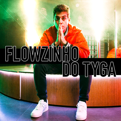 Flowzinho do Tyga By Fabio Brazza's cover