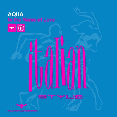 In the Name of Love (Extended Mix) By Aqua's cover
