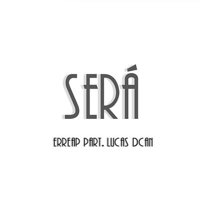 Será (feat. Lucas Dcan) By Erreap, Lucas Dcan's cover