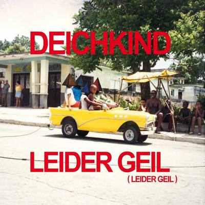 Leider Geil (Leider Geil) [Remix EP]'s cover