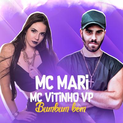 Bumbum Bom By MC Vitinho VP, MC Mari's cover