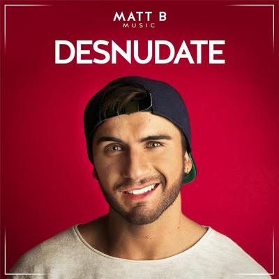 Desnudate By Matt B Music's cover