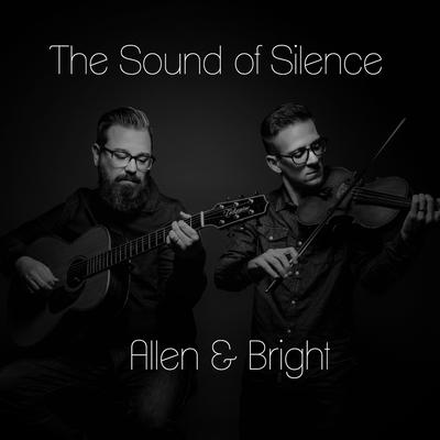 The Sound of Silence By Allen & Bright's cover