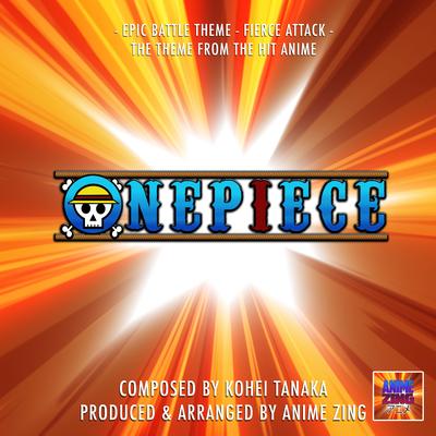 Epic Battle Theme - Fierce Attack (From "Onepiece") By Anime Zing's cover