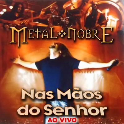 Só Há um Deus (Ao Vivo) By Metal Nobre's cover