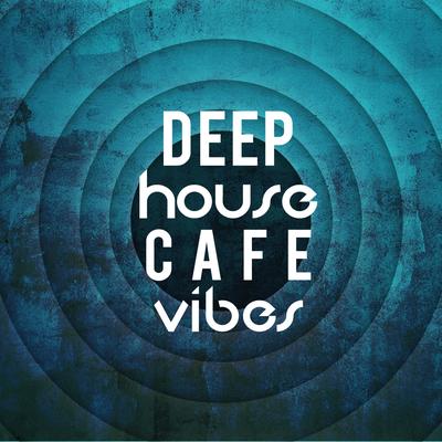 Deep House Cafe Vibes's cover