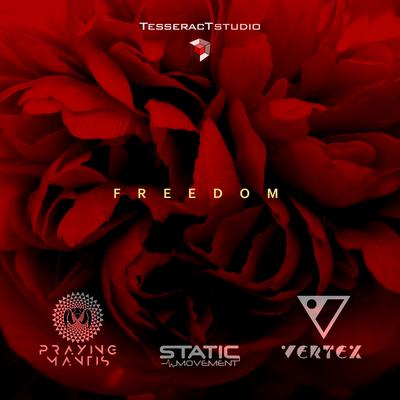 Freedom (Original Mix) By Praying Mantis, Static Movement, Vertex's cover