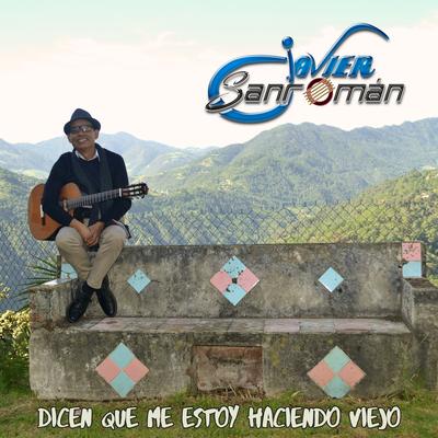 Dicen Que Me Estoy Haciendo Viejo (Single)'s cover