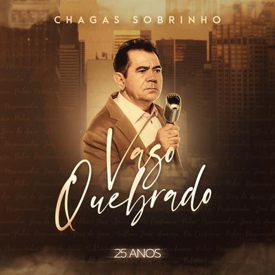 Vaso Quebrado By Chagas Sobrinho's cover