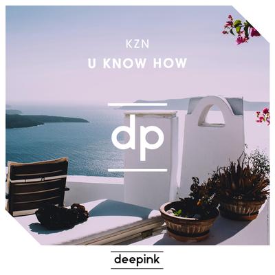 u kNow hOw By Kzn's cover