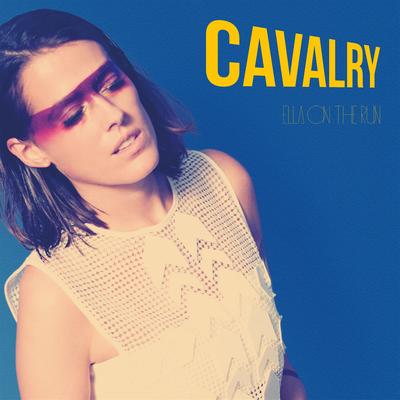 Cavalry By Ella On The Run's cover