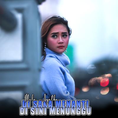 Di Sana Menanti Di Sini Menunggu By Mala Agatha's cover