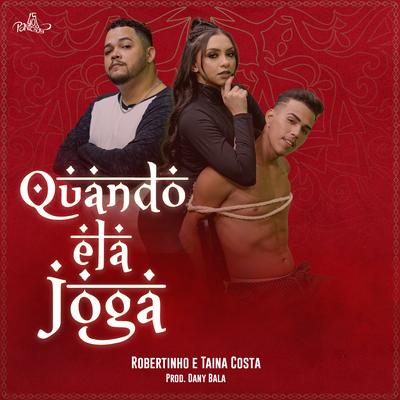 Quando Ela Joga By Robertinho, Tainá Costa's cover