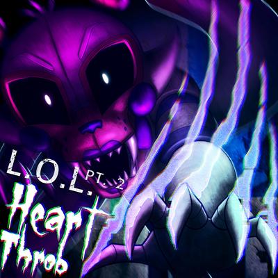 L.O.L., Pt. 2 (Heart Throb) By Rockit Gaming's cover