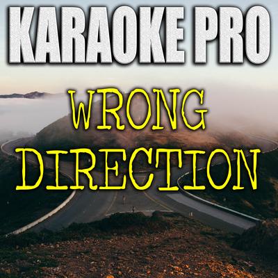 Wrong Direction (Originally Performed by Hailee Steinfeld) (Karaoke Version) By Karaoke Pro's cover