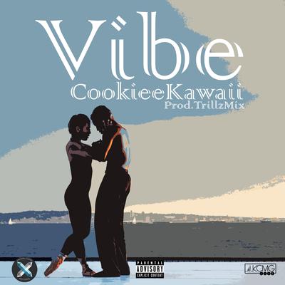Vibe (If I Back It Up) By Cookiee Kawaii's cover